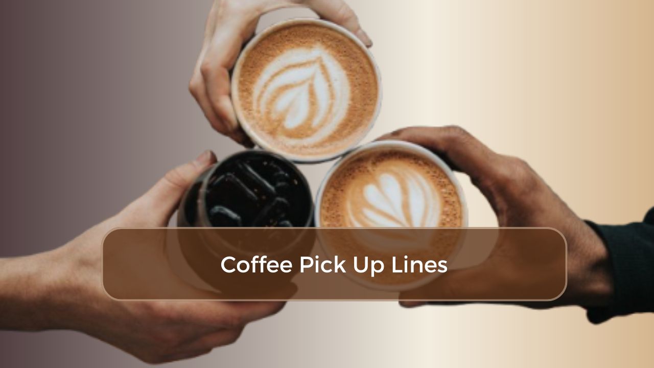 Coffee Pick Up Lines