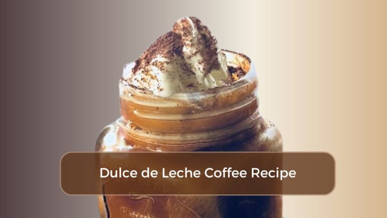 Dulce de Leche Coffee Recipe