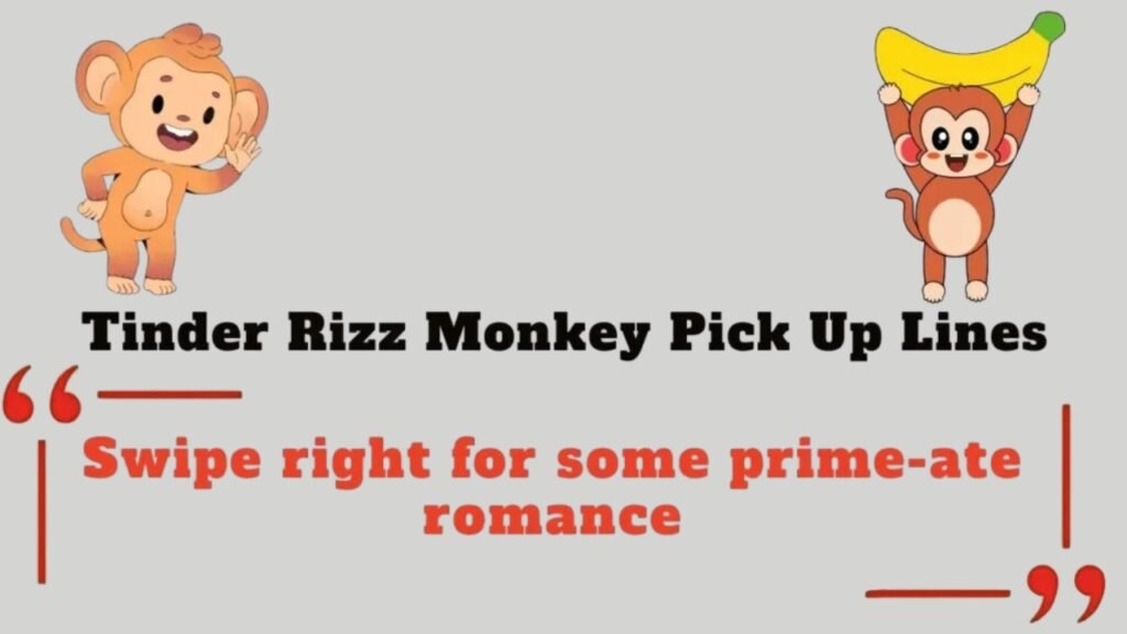 monkey pick up lines